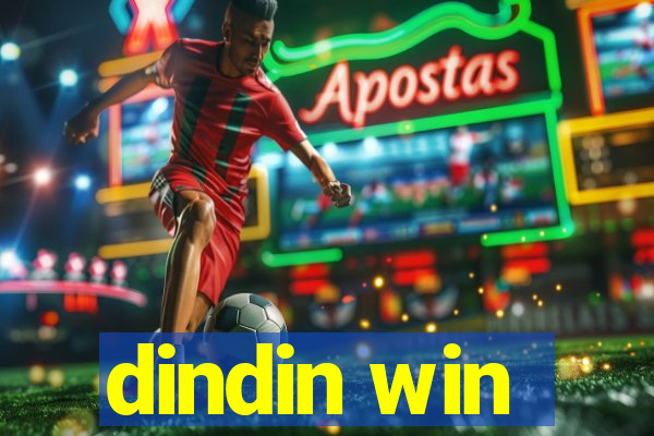 dindin win